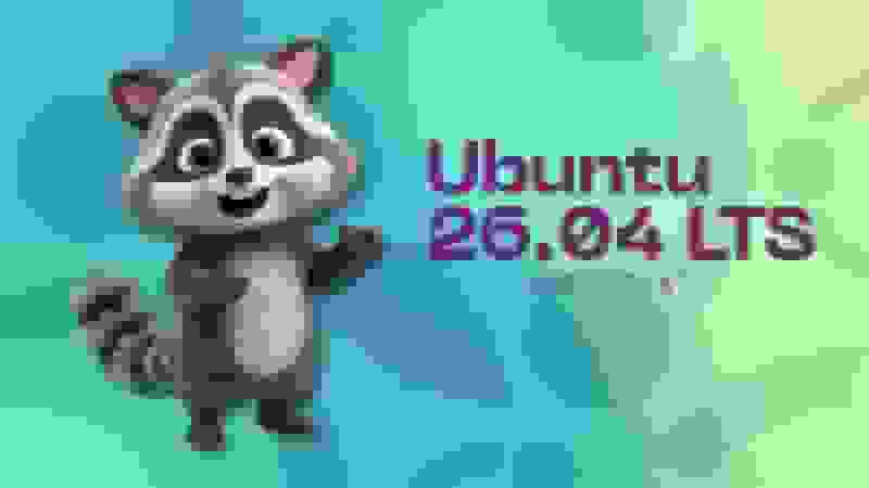 اوبونتو 26.04 LTS: تاریخ انتشار و ویژگی‌های جدید