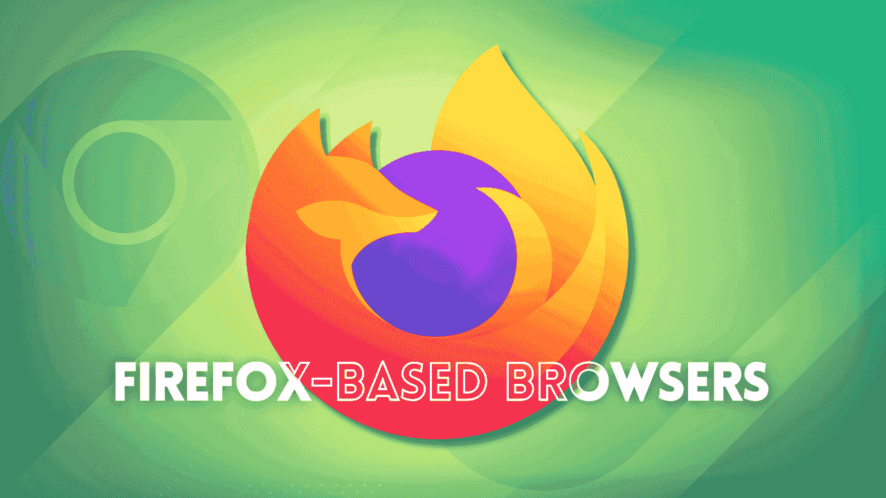 مرورگرهای غیر کرومیومی: گزینه‌های مبتنی بر فایرفاکس برای انتخاب بهتر