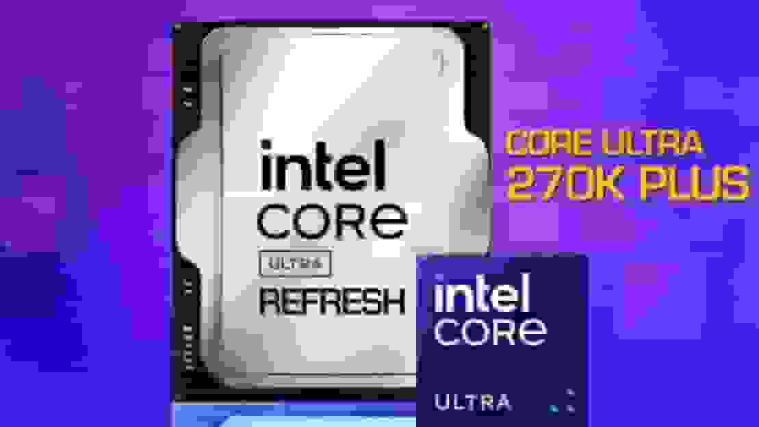 افشای پردازنده اینتل Core Ultra 7 270K Plus؛ اولین مدل از سری Arrow Lake Refresh