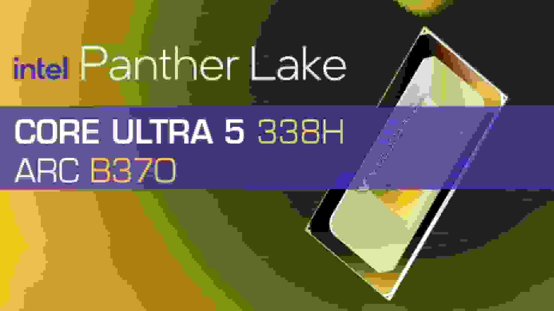 پردازنده Core Ultra 5 338H اینتل با گرافیک Arc B370 Xe3 تست شد