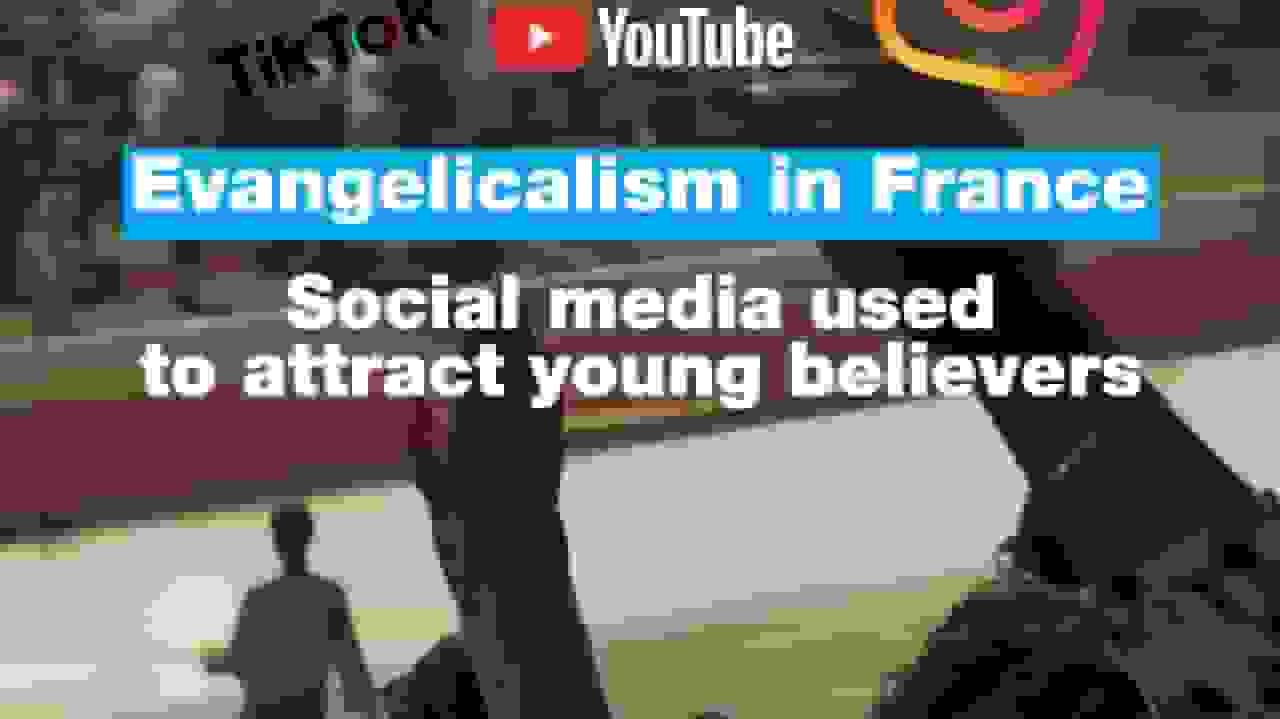 اوانجلیسم در فرانسه: جذب جوانان با استفاده از رسانههای اجتماعی