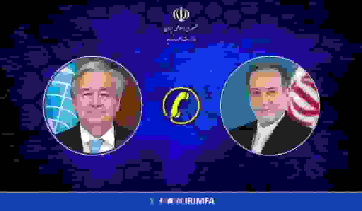 گفتگوی تلفنی عراقچی و گوترش درباره تحولات منطقه