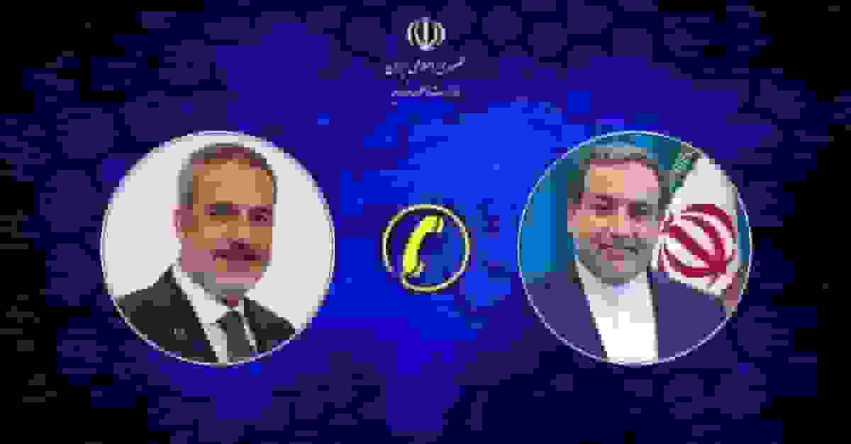 گفتگوی تلفنی عراقچی و فیدان در مورد روابط ایران و ترکیه